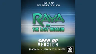 Lead The Way (From "Raya And The Last Dragon") (Sped Up)