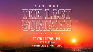 BAD HOP “THE LAST SUMMER “ JAPAN TOUR IN 豊洲PIT