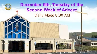 Tuesday of the Second Week of Advent | December 6, 2022 | 8:30 AM Daily Mass