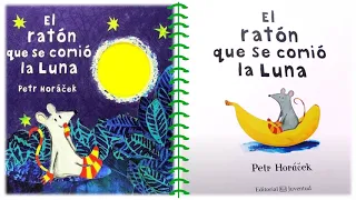 Cuento Infantil. El ratón que se comió la luna. Amor por los cuentos.