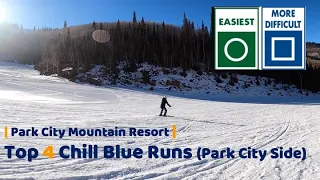 Park City Mountain Resort | Top 4 Chill Blue Runs (Park City Side)