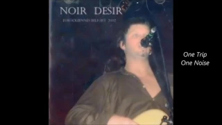 2002- Noir Désir aux Eurockéennes de Belfort - Concert radiodiffusé par Couleur 3