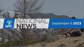 APTN National News September 6, 2023 – Former grand chief sued, Solidarity with MMIWG families
