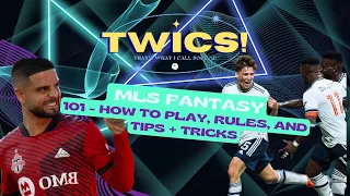 MLS FANTASY 101 - HOW TO PLAY, OFFICIAL RULES, AND TIPS & TRICKS