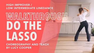 'Do The Lasso' Walkthrough - High Improver/Low Intermediate Line Dance by Lucy Cooper