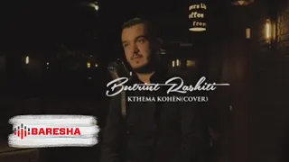 Butrint Rashiti - Kthema kohen (COVER)