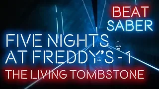 [Beat Saber] The Living Tombstone - Five Nights At Freddy's - 1 (FC - Expert)