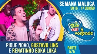 Pique Novo, Gustavo Lins e Renatinho Boka Loka - Parte 5/5