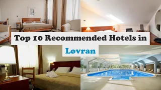 Top 10 Recommended Hotels In Lovran | Best Hotels In Lovran