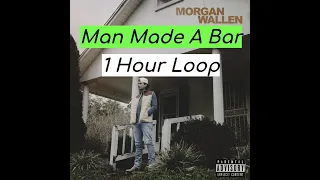 Morgan Wallen - Man Made A Bar (1 HOUR)