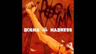 Dogma - Madness