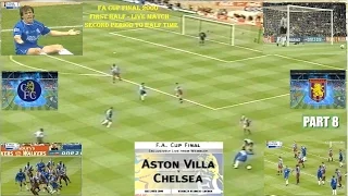 ASTON VILLA FC V CHELSEA FC - FA CUP FINAL 2000 - LIVE MATCH  FIRST HALF- SECOND PERIOD - PART EIGHT