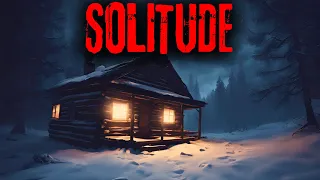 "Solitude" Creepypasta