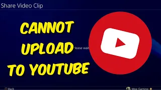 How To Fix ‘Cannot Upload’ To YouTube On PS4