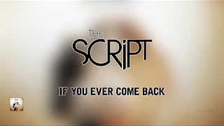The Script - If You Ever Come Back | Lyrics