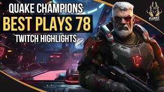 QUAKE CHAMPIONS BEST PLAYS 78 (TWITCH HIGHLIGHTS)