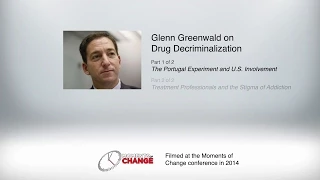 Glenn Greenwald - Drug Decriminalization in Portugal and U.S. Involvement