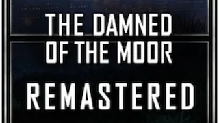 The Damned of the Moor REMASTERED (Black Ops 3 Custom Zombies)