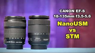 Обзор Canon EF-S 18-135mm NanoUSM vs STM