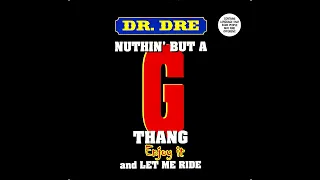 Dr. Dre - Nuthin' But A "G" Thang And Let Me Ride [Feat. Snoop Dogg] (1994) [Full Album] (FLAC) [4K]