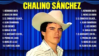 Las 10 mejores canciones de Chalino Sánchez 2024