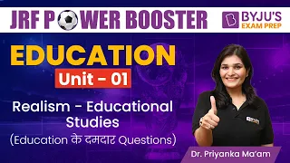 UGC NET Education 2023 | Realism - Unit 1 Educational Studies | Dr. Priyanka Mam | BEP