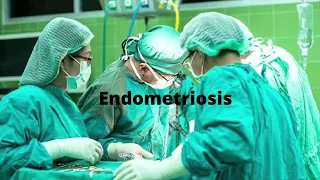 S9E2 What is Endometriosis