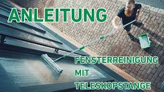 So reinigt man Fenster mit Teleskopstangen richtig | Anleitung zum Fensterputzen mit Teleskopstange