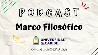 Podcast Marco Filosófico de la Universidad del Caribe