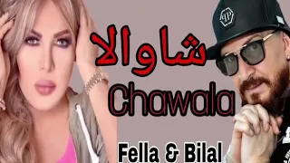 Fella Soltana duot cheb bilal 2019 chawala