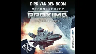Dirk van den Boom - Ein neuer Aufbruch - Sternkreuzer Proxima, Folge 7