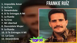 F r a n k i e R u í z 2024 MIX Grandes Éxitos T11 ~ 1970s Music ~ Top Tropical, Salsa, Latin Music
