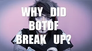 Why Did BOTDF Break Up?