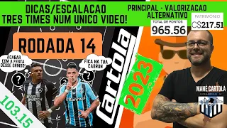 CARTOLA 2023 - RODADA 14 - TRÊS TIMES NUM VÍDEO SÓ! PRINCIPAL - VALORIZAÇÃO - ALTERNATIVO