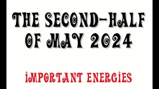 The Second-half of May 2024 Energies Overview - We just can't escape the 8 of wands! #WOW