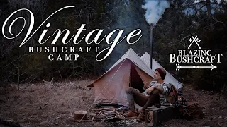 Vintage Hot Tent Camp / Bushcraft / Rustic Vibes  🏕️⛺️🔥🪵