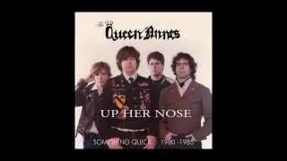 The Queen Annes - Up Her Nose