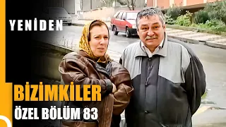 Bizimkiler Özel Bölüm 83 | Tek Parça