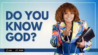 Do you really know God? | Apostle Mary Banks