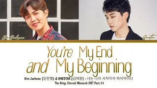 Onestar, Kim Jaehwan 'You're My End and My Beginning' (The King: Eternal Monarch OST Part.13) LYRICS