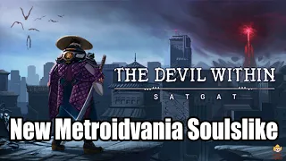The Devil Within: Satgat - First Look, New Metroidvania Soulslike