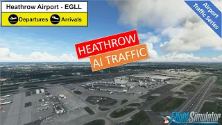 MSFS 2020 LIVE Traffic London Heathrow - EGLL   #MSFS2020traffic