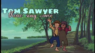 The Adventure of TOM SAWYER Tagalog Theme Song Nostalgic Short Cover