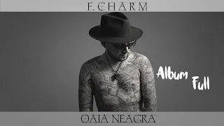 F.Charm  - Oaia Neagra 2017 (Album Full)