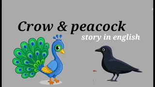 The Crow and peacock story in english | Short story | Moral story | #moralstories