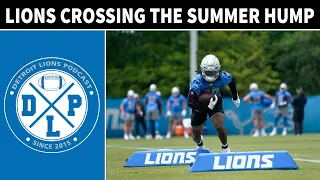 Detroit Lions Crossing The Summer Hump | Detroit Lions Podcast