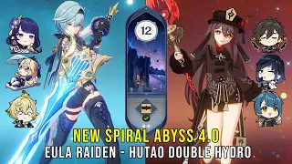 C1 Eula Raiden and C1 Hutao Double Hydro - Genshin Impact Abyss 4.0 - Floor 12 9 Stars