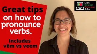 European Portuguese Pronunciation Tips for Verbs, including Nasal Sounds!