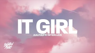 Aaliyah's Interlude - IT GIRL (Lyrics)