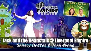 Jack and the Beanstalk @ Liverpool Empire | Shirley Ballas & John Evans | Christmas Pantomime 2018